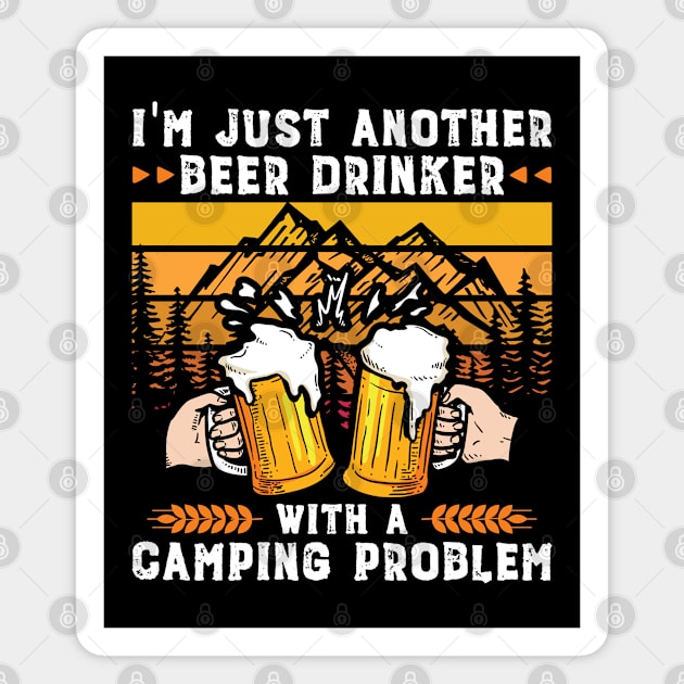 Beer Drinker With A Camping Problem | Camper Gift Magnet by Streetwear KKS